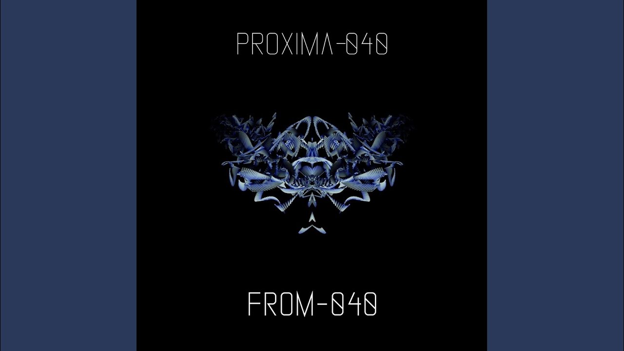 Watch Proxima-W40909 (Original Mix) on YouTube Watch Proxima-W40909 (Original Mix) on YouTube