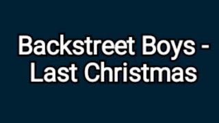 Backstreet Boys - Last Christmas (lyrics)