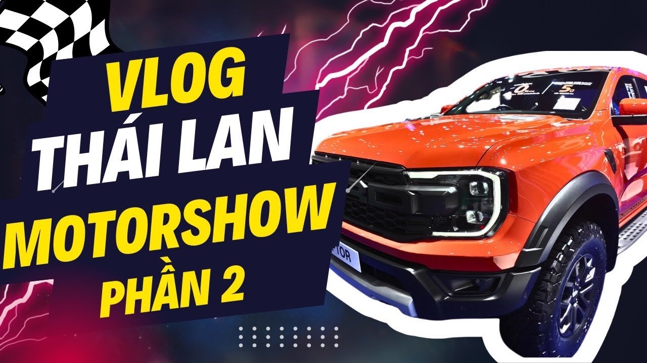 [ Vlog Ngày 2 ] Triển Lãm Xe Thái Lan 2  - Tâm Đắc Shop