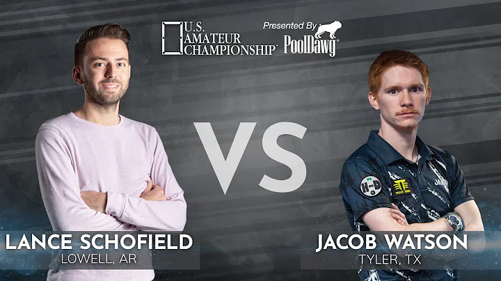 Lance Schofield VS Jacob Watson - 2022 U.S. Amateu...