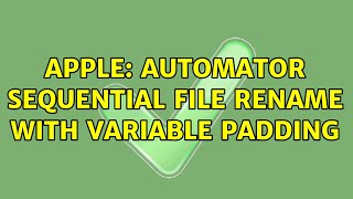 Apple: Automator sequential file rename with variable padding