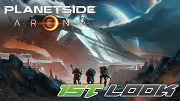 PlanetSide Arena - First Look
