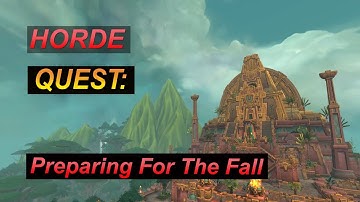 Quest: Preparing For The Fall - Battle for Azeroth - Zuldazar Questing - WoW
