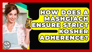 How Does A Mashgiach Ensure Strict Kosher Adherence? - The Kosher Way