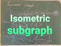 Graph theory: Video 31. Isometric subgraph