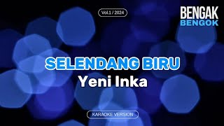 Selendang Biru yeni Inka karaoke Version