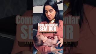 Como Amamentar Sem Dor, Dica De Ouro Ê Ção