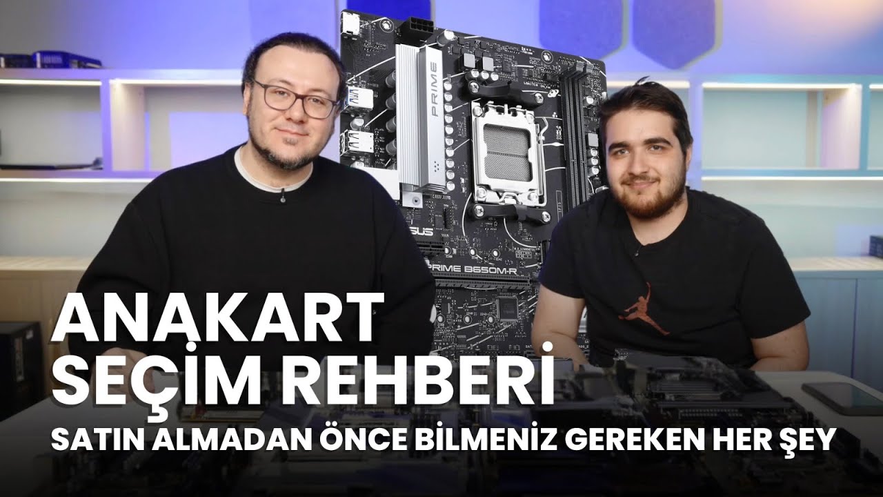 2025 Anakart Rehberi: Satın Almadan Önce Bilmeniz Gereken Her Şey