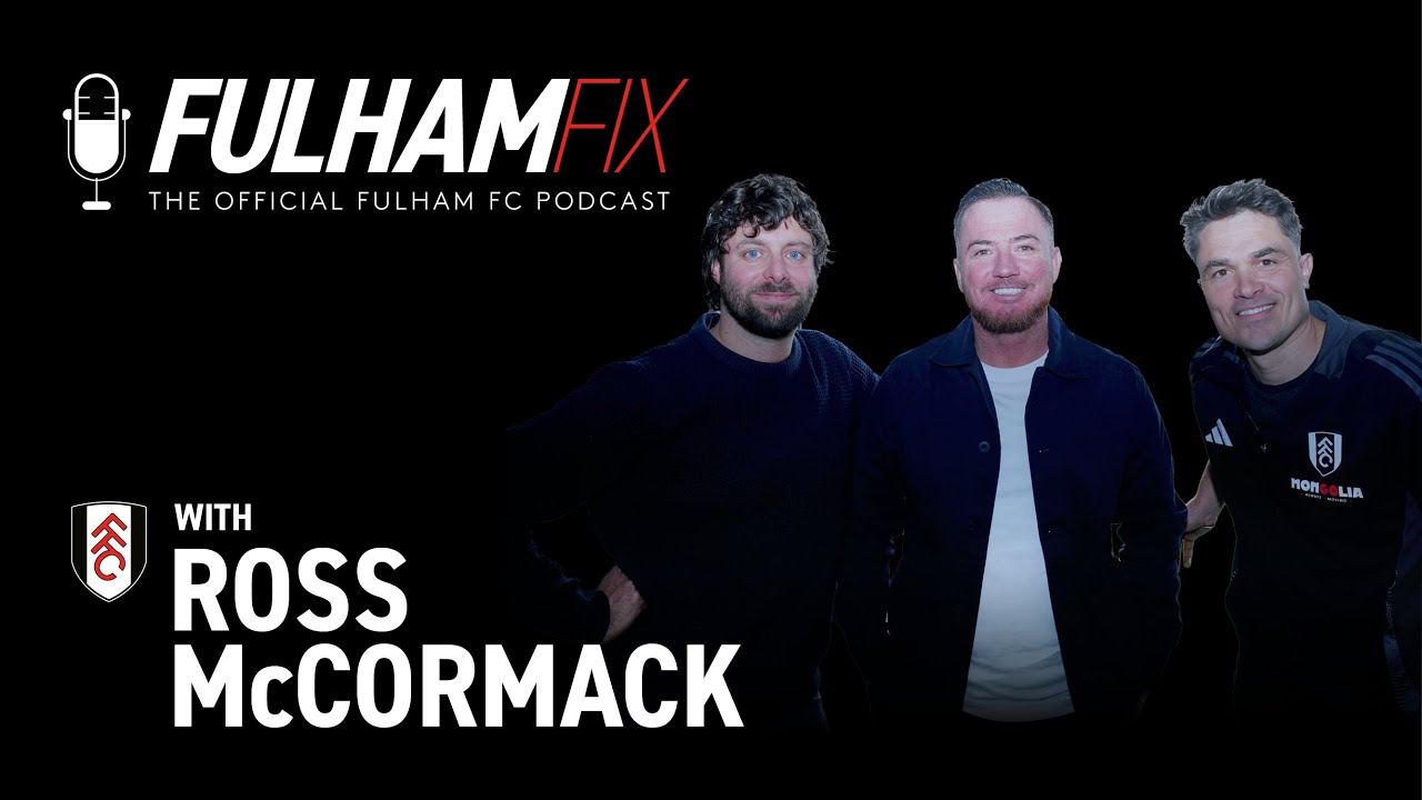 Fulham Fix Podcast | Episode 49 | Ross McCormack