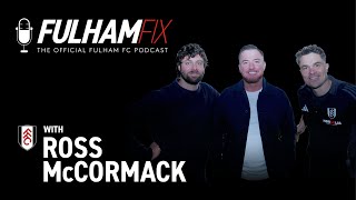 Fulham Fix Podcast | Episode 49 | Ross McCormack
