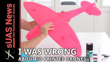 I was wrong about 3D Printed Drones