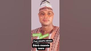BAMOGO RELWÊNDE FEAT ASAPH KEVIN_BAMB MAANDA NEERE