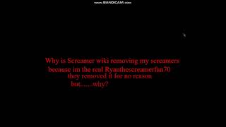 Why Is Screamer Wiki Removing My Screamers?