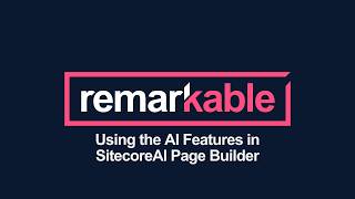 Using the AI Features in SitecoreAI Page Builder