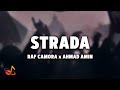 RAF CAMORA x AHMAD AMIN - STRADA [Lyrics]