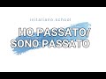 HO PASSATO / SONO PASSATO. Как выбрать между AVERE и ESSERE
