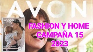 CATÁLOGO AVON FASHION Y HOME CAMPAÑA 15 / 2023