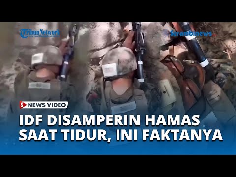 Fakta Video Viral Diduga IDF Disamperi Hamas saat Sedang Tidur, 'Tok Tok, Assalamu 'Alaikum'