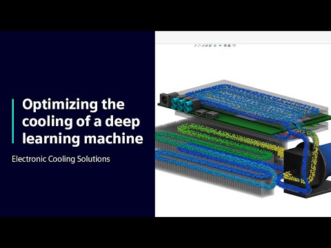 Electronic Cooling Solutions | Optimizing the cooling of a deep learning machine | Simcenter