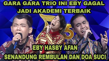 ADU VOKAL SIAPA YANG TERBAIK ANTARA EBY AFAN DAN HASBY senandung rembulan dan doa suci