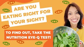 Are You Eating Right For Your Sight? Take The Nutrition Eye-Q Test!