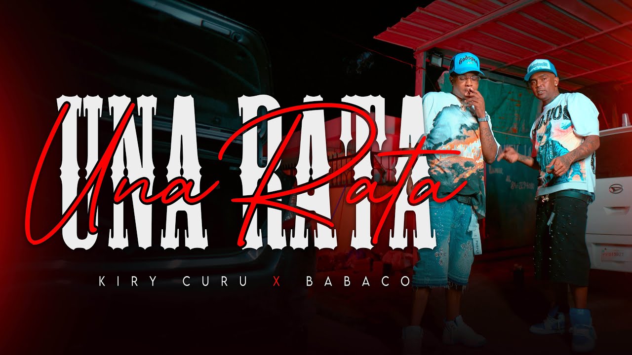 Kiry Curu - Babaco - UNA RATA ( Video Oficial )