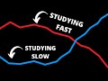 Studying faster is bad advice heres why