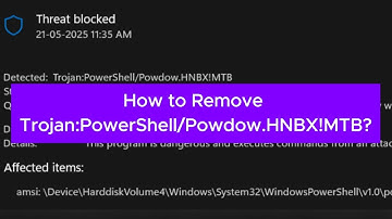 Remove Trojan:PowerShell/Powdow.HNBX!MTB from PC | Get rid of Trojan:PowerShell/Powdow.HNBX!MTB