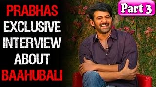 Rebel Star Prabhas about Baahubali | Exclusive Interview | Part 3 | Vanitha TV