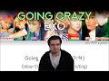 Reacting To EXO Going Crazy 