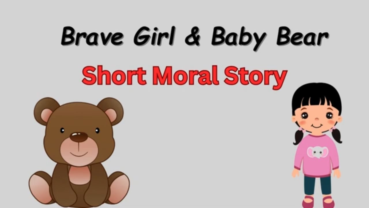 Brave girl and baby bear Short Story in English | One minute Stories 