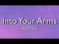 Ava Max - Into Your Arms (Lyrics) (No Rap)