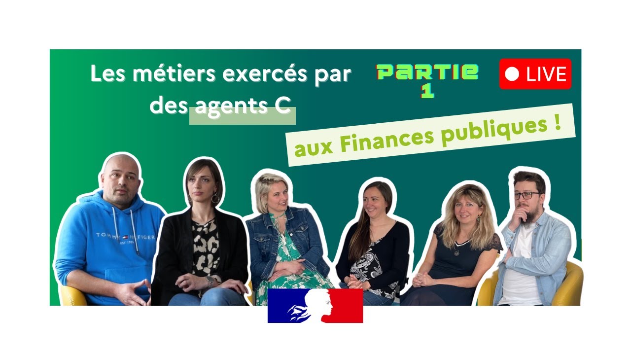Les métiers des agents C aux Finances publiques - Partie 1