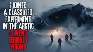 Celebrity I Joined a Classified Experiment In The Arctic. It Went Terribly Wrong. Creepypasta Wealth