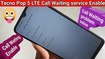 Tecno pop 5 Lte call waiting service Enable
