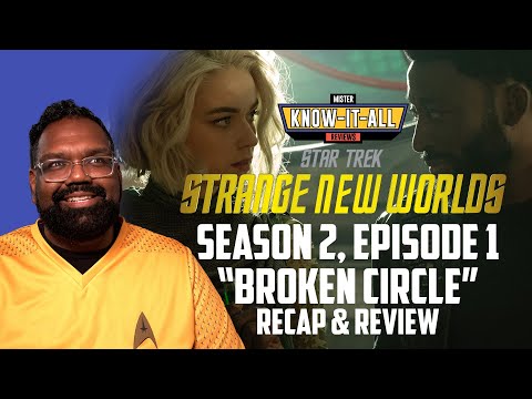Strange New Worlds "The Broken Circle" Review: The Time-Honored Tradition of Stealing the Enterprise Starts Here