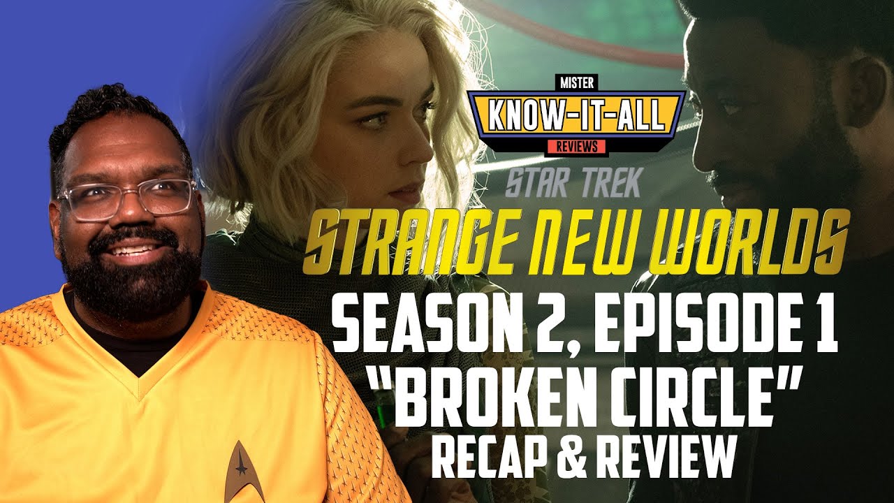 Star Trek: Strange New Worlds: Strange New Worlds "The Broken Circle" Review thumbnail