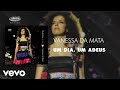 Vanessa Da Mata - Um Dia, um Adeus (Ao Vivo [Áudio Oficial])