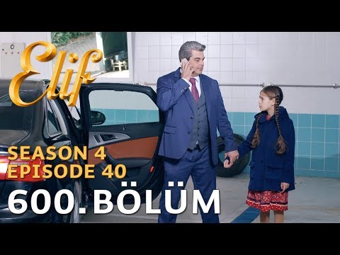 Elif 600. Bölüm | Season 4 Episode 40