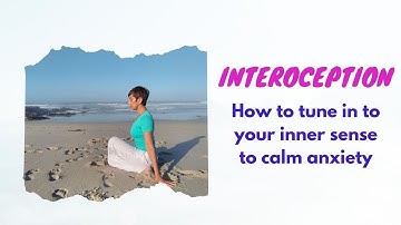 Interoception| How to tune into your felt sense to calm symptoms of distress.