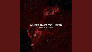 Where Have You Been