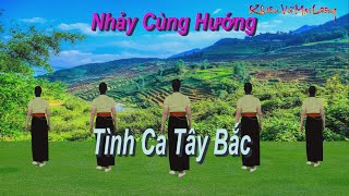 Nhảy Cùng Hướng - Tình Ca Tây Bắc - Khiêu Vũ Mai Lương - Học Nhảy Dân Vũ
