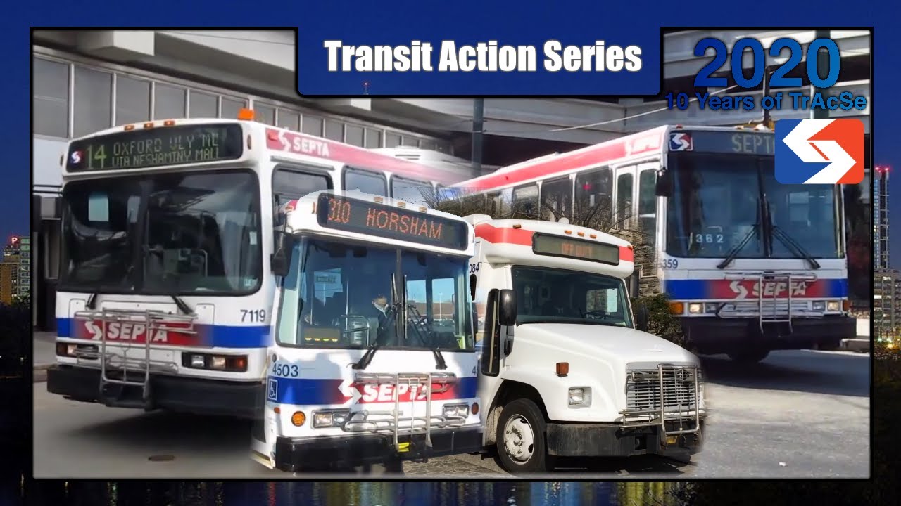 Philadelphia Area Buses that Retired over the Past Decade - SEPTA TrAcSe 2010-2020
