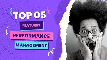 Top 5 Features of Performance Management Software ||