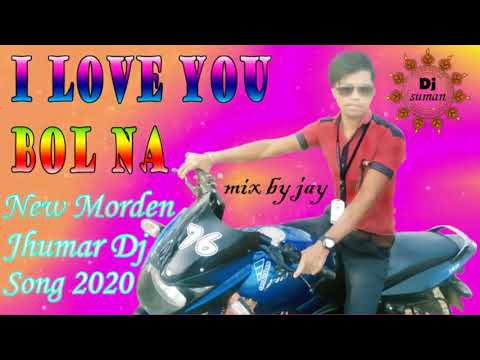i-love-you-bol-na-new-morden-jhumar-dj-song-2020-ll-jay-mahato-ll-pitidiri