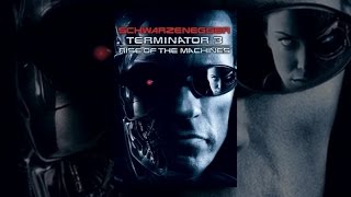 Terminator 3: Rise Of The Machines