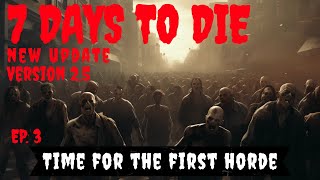 7 Days to Die 2.5 Update Navezgane Map ~ Ep. 3 ~ First Horde At The Barn