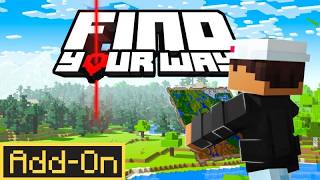 1. FIND YOUR WAY ADDON Adds Waypoints, Markers and More to Minecraft!