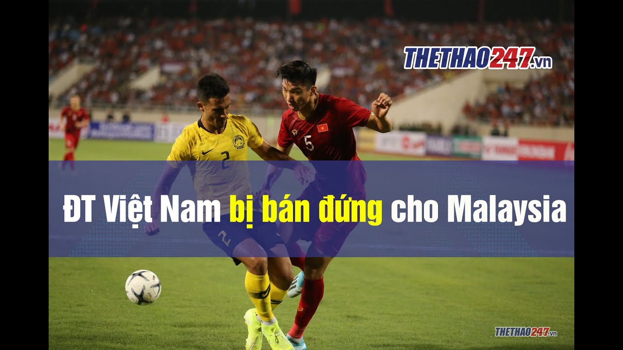 Sá»' Pháº­n Cá»§a Ä'á»™i Tuyá»ƒn Viá»‡t Nam Náº±m Trong Tay Thai Lan Nguy CÆ¡ Lá»›n Ä'a Xuáº¥t Hiá»‡n Thá»ƒ Thao 247 Youtube