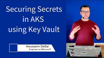 Securing Secrets in AKS using Key Vault